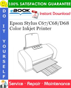 Epson Stylus C67/C68/D68 Color Inkjet Printer Service Repair Manual