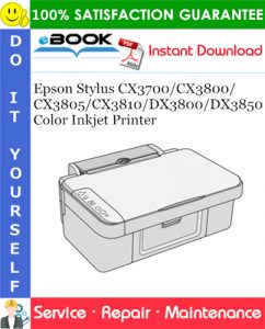 Epson Stylus CX3700/CX3800/CX3805/CX3810/DX3800/DX3850 Color Inkjet Printer Service Repair Manual