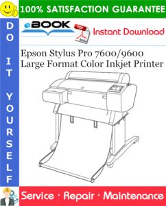 Epson Stylus Pro 7600/9600 Large Format Color Inkjet Printer Service Repair Manual