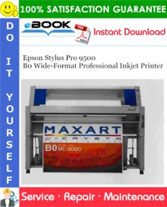 Epson Stylus Pro 9500 B0 Wide-Format Professional Inkjet Printer Service Repair Manual