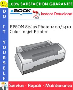 EPSON Stylus Photo 1400/1410 Color Inkjet Printer Service Repair Manual