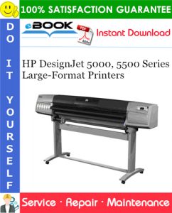 HP DesignJet 5000, 5500 Series Large-Format Printers Service Repair Manual