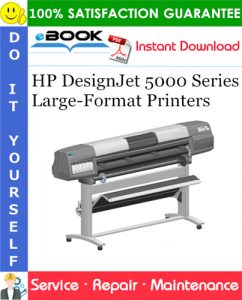 HP DesignJet 5000 Series Large-Format Printers Service Repair Manual