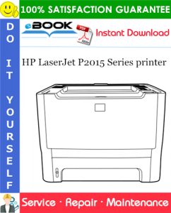 HP LaserJet P2015 Series printer Service Repair Manual