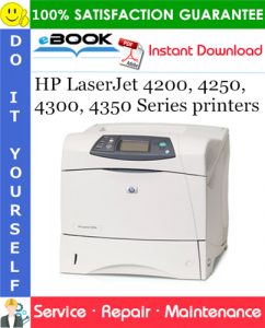 HP LaserJet 4200, 4250, 4300, 4350 Series printers Service Repair Manual