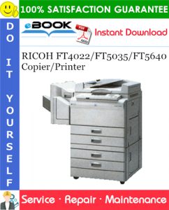 RICOH FT4022/FT5035/FT5640 Copier/Printer Service Repair Manual + Parts Catalog