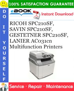 RICOH SPC210SF, SAVIN SPC210SF, GESTETNER SPC210SF, LANIER AC031cn Multifunction Printers