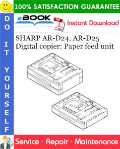 SHARP AR-D24, AR-D25 Digital copier: Paper feed unit Service Repair Manual