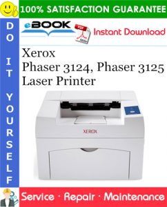 Xerox Phaser 3124, Phaser 3125 Laser Printer Service Repair Manual