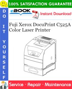 Fuji Xerox DocuPrint C525A Color Laser Printer Service Repair Manual