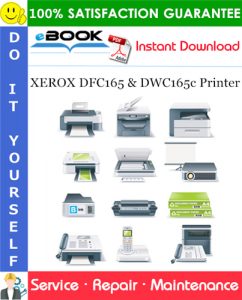 XEROX DFC165 & DWC165c Printer Service Repair Manual