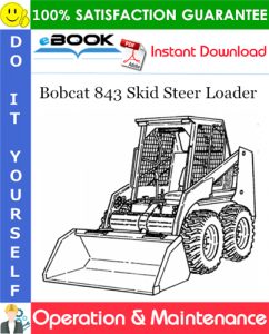 Bobcat 843 Skid Steer Loader Operator's Manual (S/N 15000 & Above)