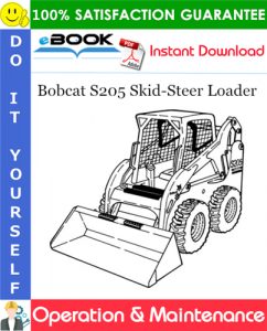 Bobcat S205 Skid-Steer Loader Operation & Maintenance Manual