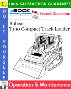 Bobcat T190 Compact Track Loader Operation & Maintenance Manual