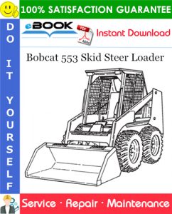 Bobcat 553 Skid Steer Loader Service Repair Manual