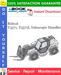 Bobcat T3571, T3571L Telescopic Handler Service Repair Manual