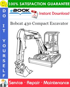 Bobcat 430 Compact Excavator Service Repair Manual