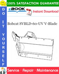 Bobcat SVBLD-60-UV V-Blade Service Repair Manual