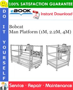 Bobcat Man Platform (1M, 2.2M, 4M) Service Repair Manual