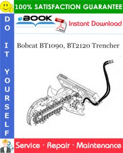 Bobcat BT1090, BT2120 Trencher Service Repair Manual