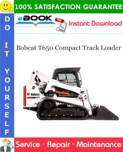 Bobcat T650 Compact Track Loader Service Repair Manual (S/N 1MLT11001 & Above)