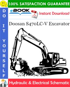 Doosan S470LC-V Excavator Hydraulic & Electrical Schematic