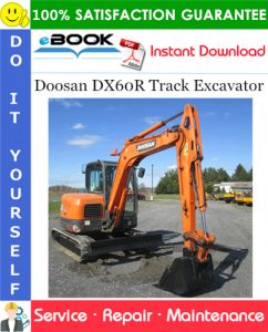 Doosan DX60R Track Excavator Service Repair Manual (Serial Number: 50001 and Up)