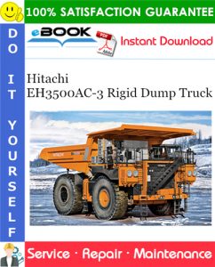 Hitachi EH3500AC-3 Rigid Dump Truck Service Repair Manual + Circuit Diagram