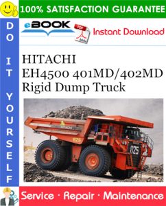 HITACHI EH4500 401MD/402MD Rigid Dump Truck Service Repair Manual