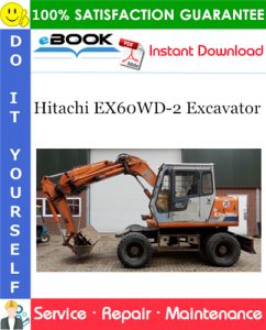 Hitachi EX60WD-2 Excavator Service Repair Manual