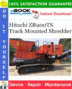 Hitachi ZR900TS Track Mounted Shredder Service Repair Manual