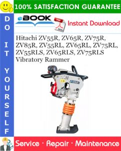 Hitachi ZV55R, ZV65R, ZV75R, ZV85R, ZV55RL, ZV65RL, ZV75RL, ZV55RLS, ZV65RLS, ZV75RLS Vibratory Rammer