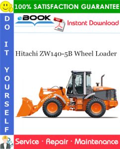 Hitachi ZW140-5B Wheel Loader Service Repair Manual