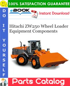 Hitachi ZW250 Wheel Loader Equipment Components Parts Catalog Manual