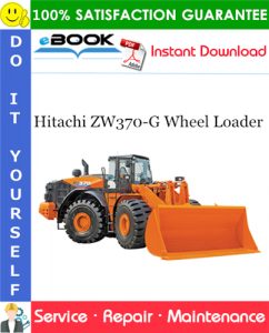 Hitachi ZW370-G Wheel Loader Service Repair Manual