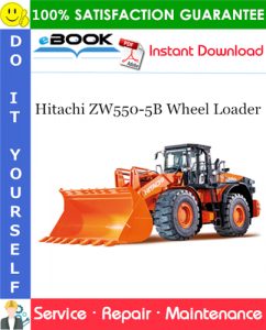 Hitachi ZW550-5B Wheel Loader Service Repair Manual + Circuit Diagram