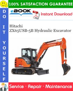 Hitachi ZX65USB-5B Hydraulic Excavator Service Repair Manual + Circuit Diagram