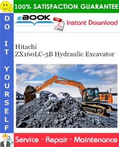 Hitachi ZX160LC-5B Hydraulic Excavator Service Repair Manual + Circuit Diagram