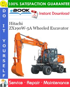 Hitachi ZX190W-5A Wheeled Excavator Service Repair Manual + Circuit Diagram