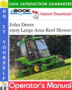 John Deere 1905 Large Area Reel Mower Operator's Manual