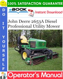 John Deere 2653A Diesel Professional Utility Mower Operator's Manual