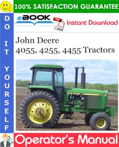 John Deere 4055, 4255, 4455 Tractors Operator's Manual