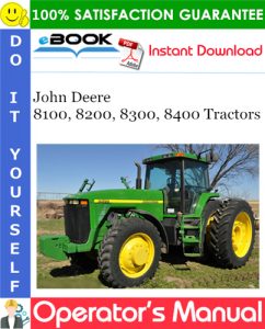 John Deere 8100, 8200, 8300, 8400 Tractors Operator's Manual