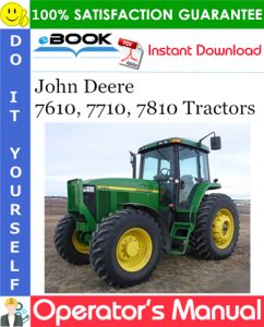 John Deere 7610, 7710, 7810 Tractors Operator's Manual