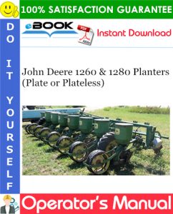 John Deere 1260 & 1280 Planters (Plate or Plateless) Operator's Manual