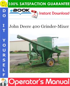 John Deere 400 Grinder-Mixer Operator's Manual