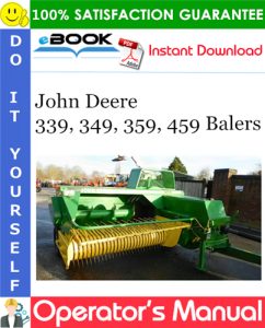 John Deere 339, 349, 359, 459 Balers Operator's Manual