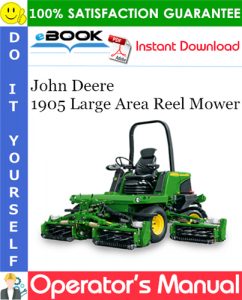 John Deere 1905 Large Area Reel Mower Operator's Manual