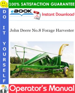 John Deere No.8 Forage Harvester Operator's Manual