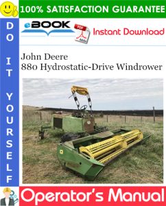 John Deere 880 Hydrostatic-Drive Windrower Operator's Manual